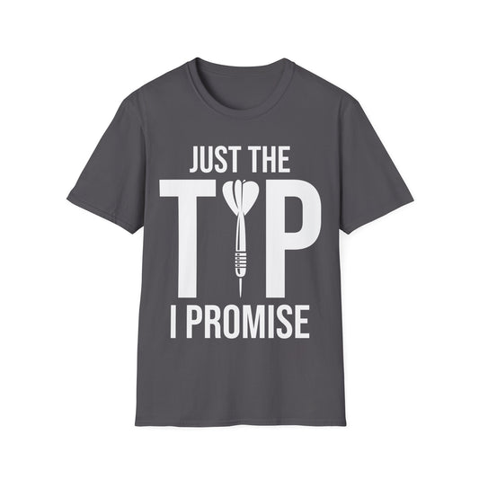 Funny Just The Tip I Promise Dart T-shirt
