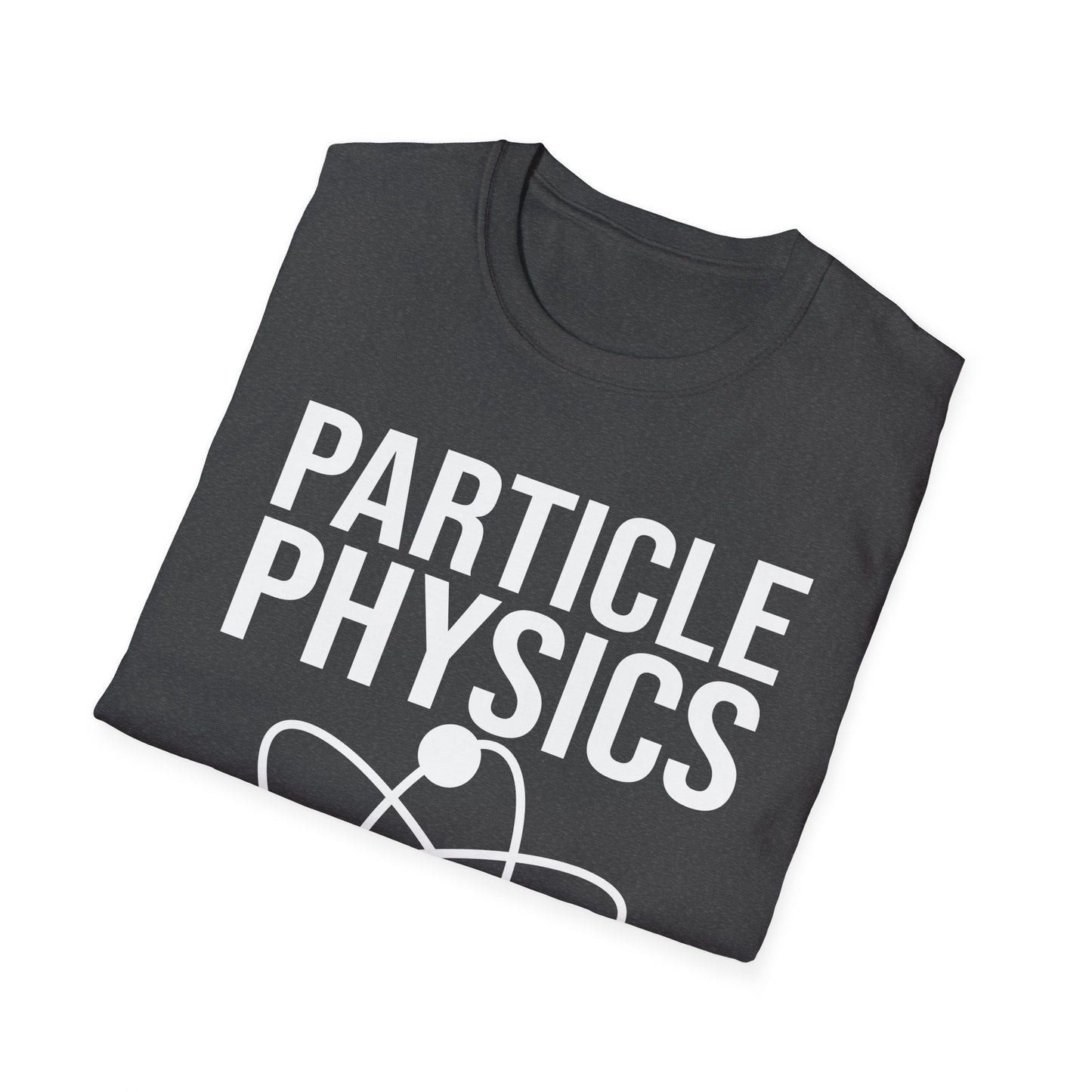 Funny Particle Physics Gives Me Hadron Scientists Science T-Shirt