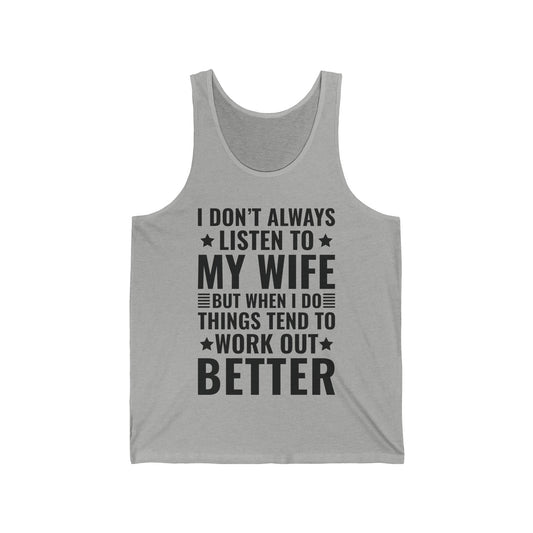 I Dont Always Listen To My Wife Funny Wife Husband Lovers Tank Top