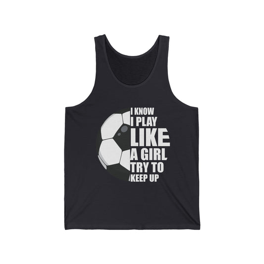 I Know I Play Like A Girl Tank Top School College Football Girl Tank Tops