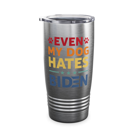 Funny Even My Dog Hates Biden, Conservative, Anti-Biden Anti-Biden Political 86 46 Tumbler