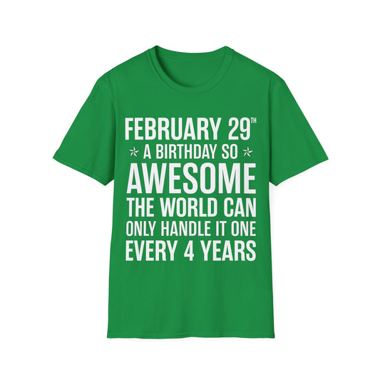 Funny Leap Year Birthday Quote February 29 Bday 4 Years 29th T-Shirt For Men Women T-Shirt
