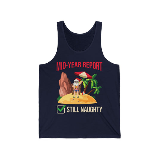 Funny Mid Year Report Still Naughty List Christmas in July Santa Tank Top For