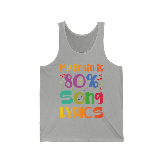 My Brain Is 80 Percent Song Lyrics Funny Quote Music Lover T-Shirt For Men Women Tank Top