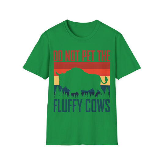 Funny Do Not Pet The Fluffy Cows Cattle Farm Farming T-Shirt for Men Women