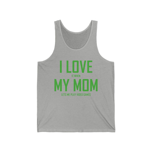 Funny I Love My Mom Tank Sarcastic Video Games Gamer Tank Top Men Women Kids