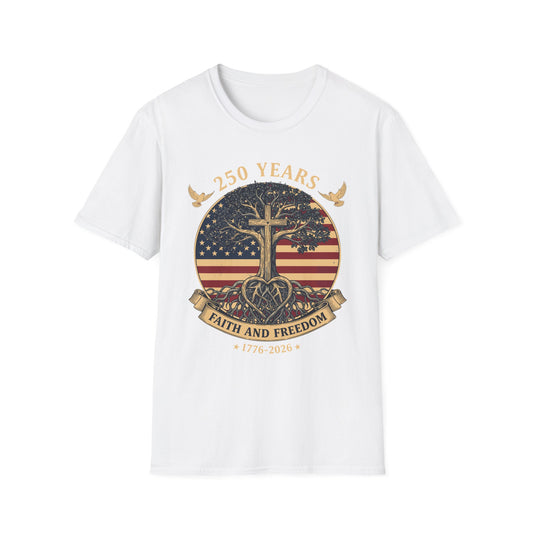 250 Years Faith and Freedom Christian USA 250th Anniversary T-Shirt