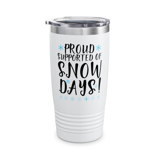 Proud Supporter Of Snow Days Vintage Christmas Holiday Funny Xmas Tumbler For Men Women Tumbler