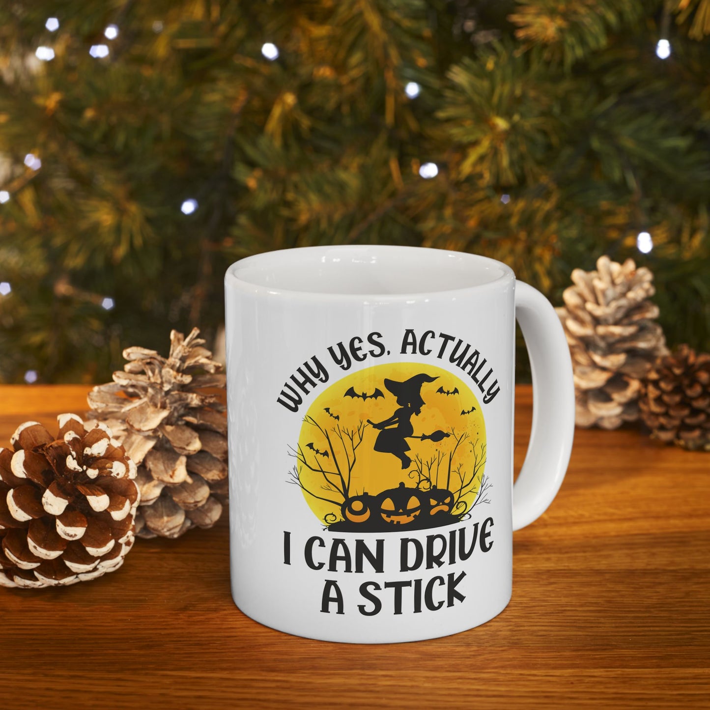 Funny Why Yes Actually I Can Drive A Stick Witch halloween Party Coffee Mug