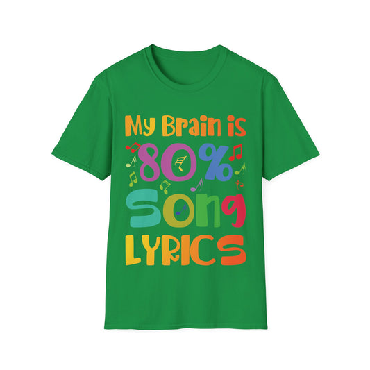 My Brain Is 80 Percent Song Lyrics Funny Quote Music Lover T-Shirt For Men Women