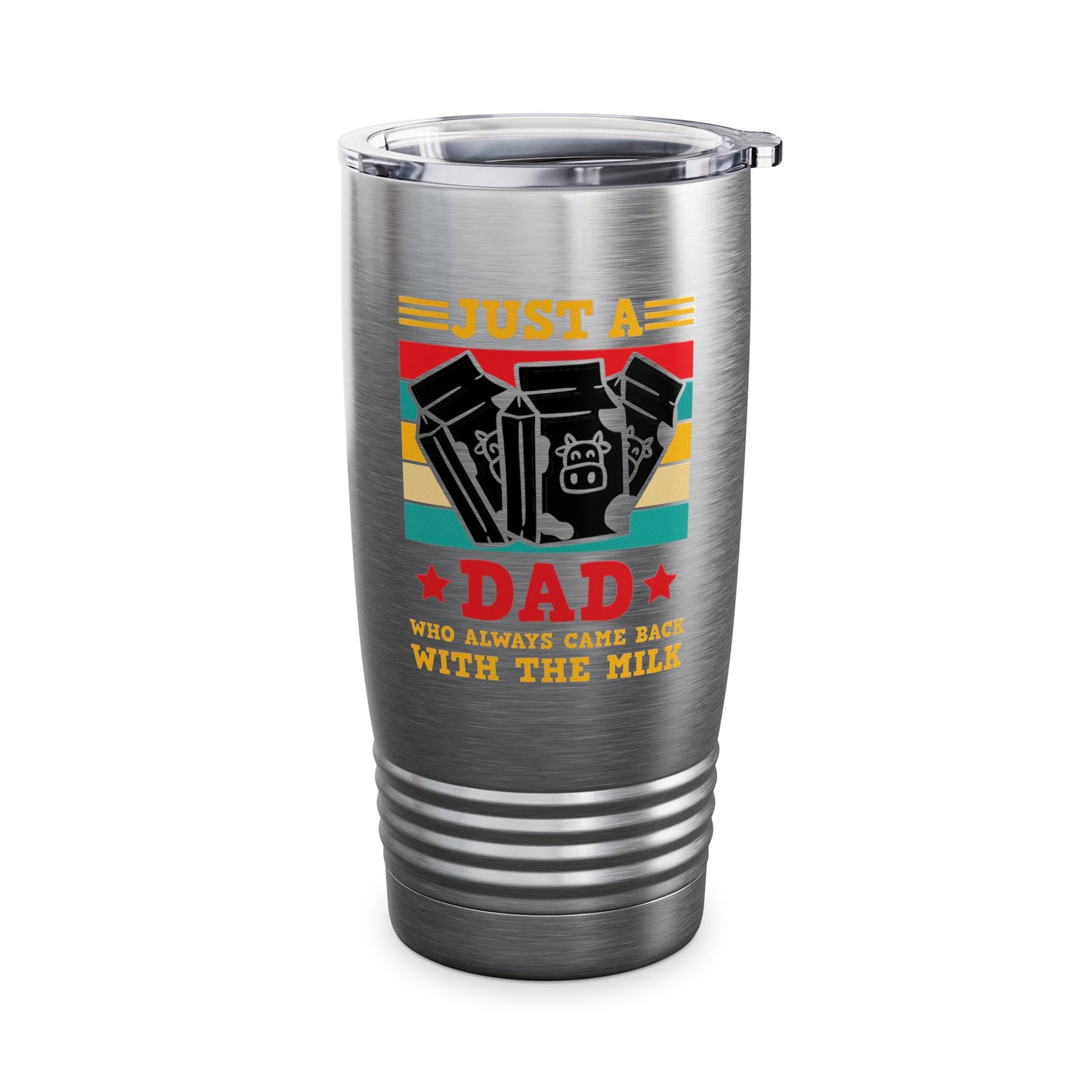 Funny Just A Dad Who Always Come Back with the Milk Fathers Day Tumbler For Men Father Tumbler