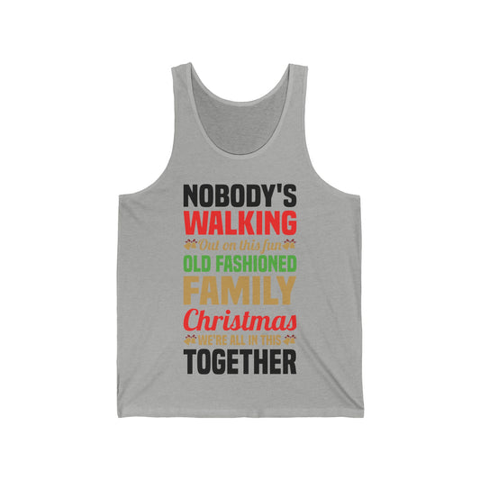 Nobody Walking Out On This Fun Old Fashioned Christmas Xmas Tank Top Men Women