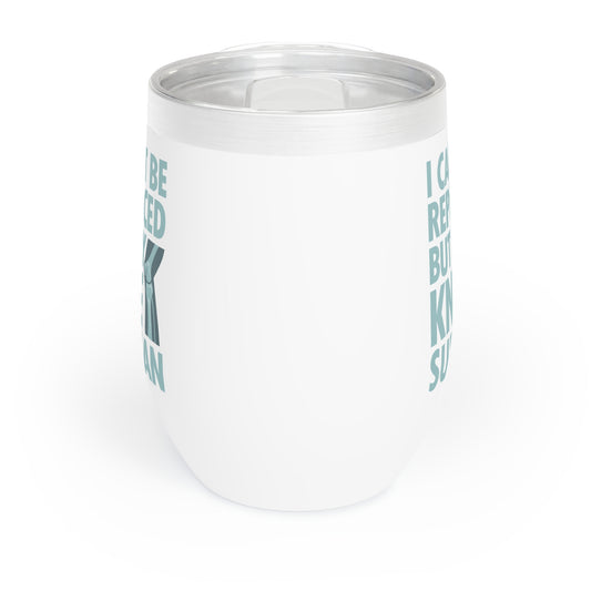 Knee Replacement Surgery Artificial Joint TKR Arthroplasty Funny Chill Wine