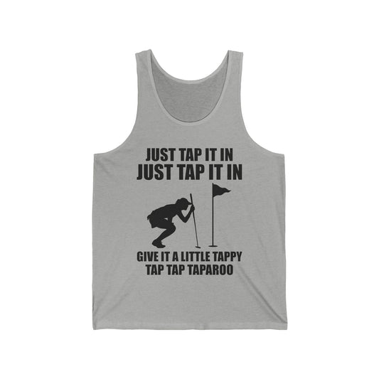 Just Tap It In Just Tap It In Give It A Little Tappy Tap Funny Golfer Tank Top For Men Women Tank Top