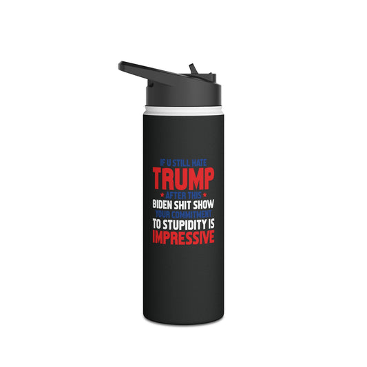 Funny If You Still Hate Trump After This Anti-Biden 2024 Water Bottle For Men Women