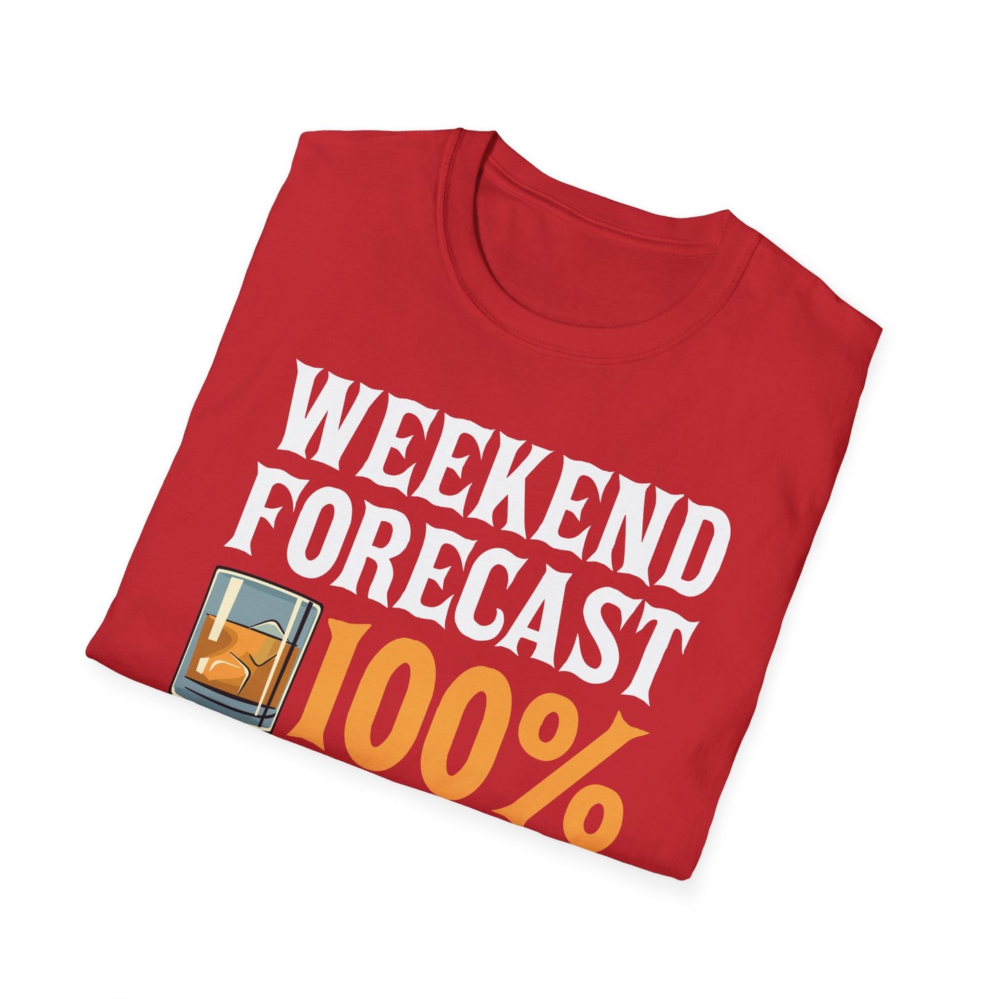 Funny Weekend Forecast Chance of Bourbon