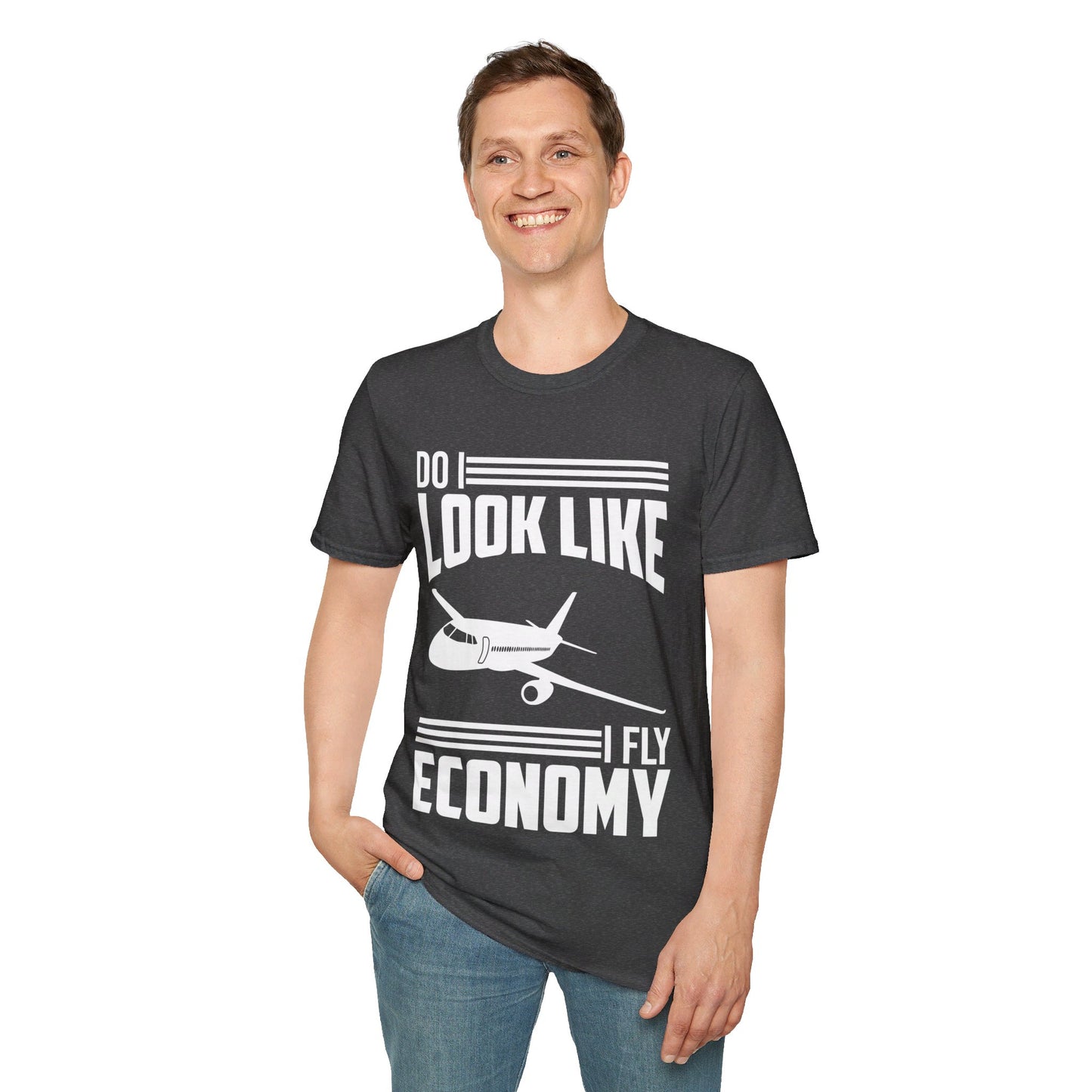 Do I Look Like I Fly Economy Funny First Class Traveling T-Shirt For Men Women
