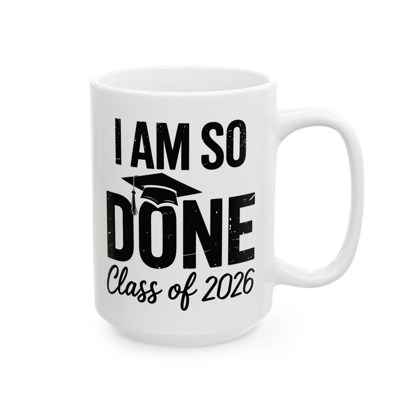 #Done Class of 2026 - Graduation So Done Senior 2026 Grad Coffee Mug