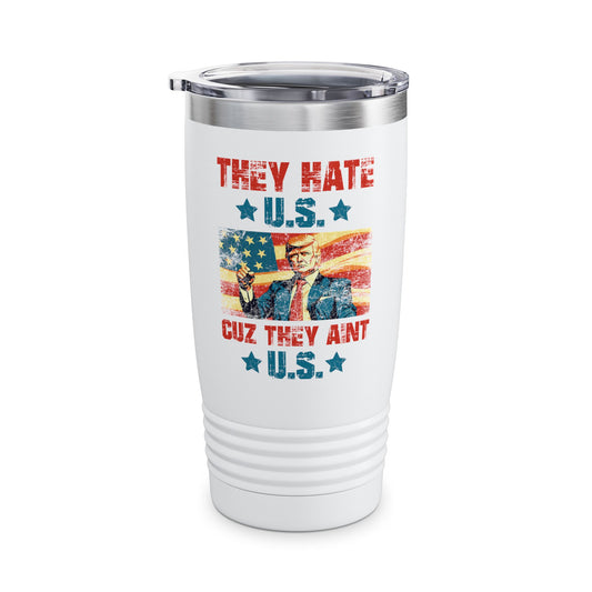 They Hate Us Cuz They Ain't Us Funny Trump 4th Of July 2024 Tumbler For Men Women Tumbler