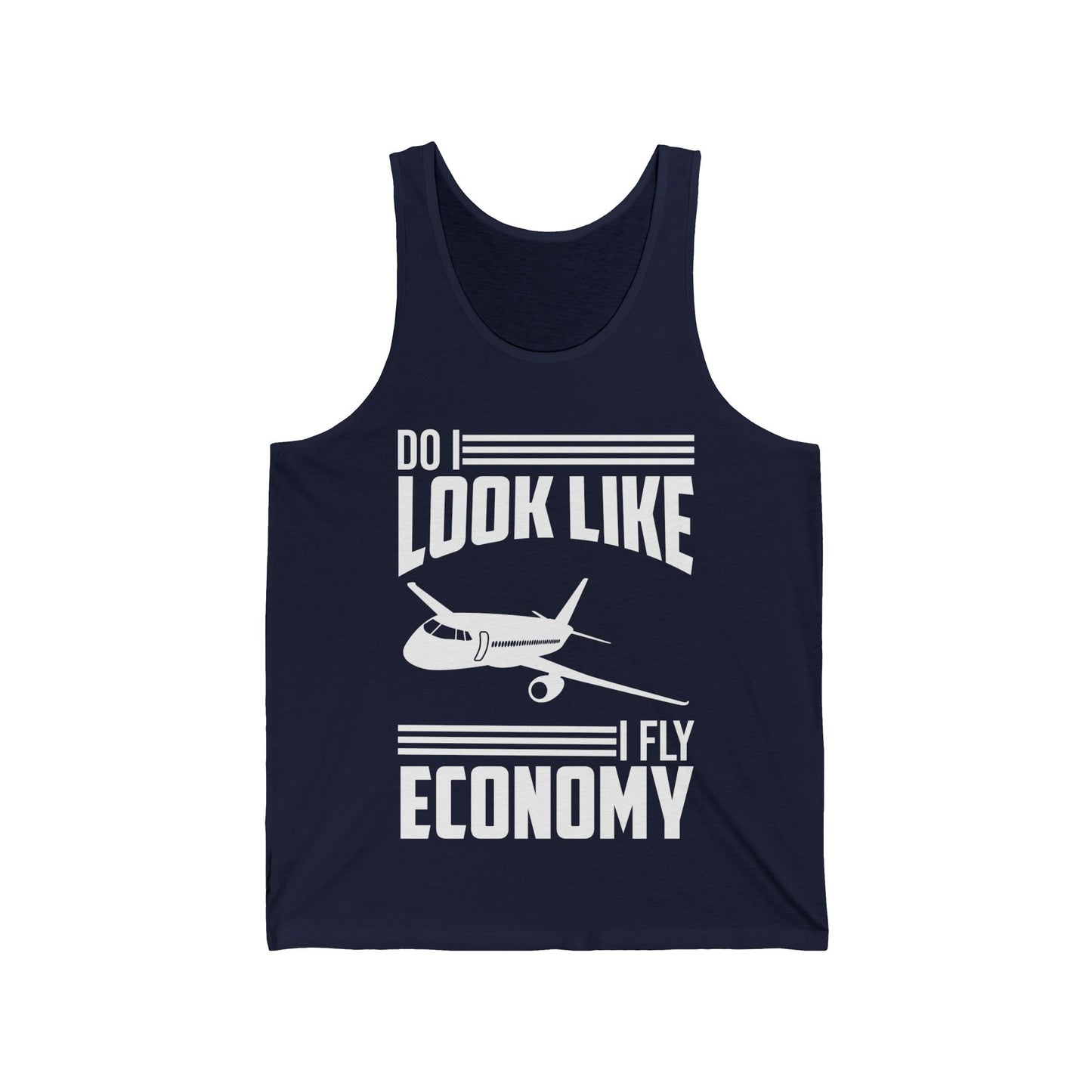 Do I Look Like I Fly Economy Funny First Class Traveling Tank Top For Men Women