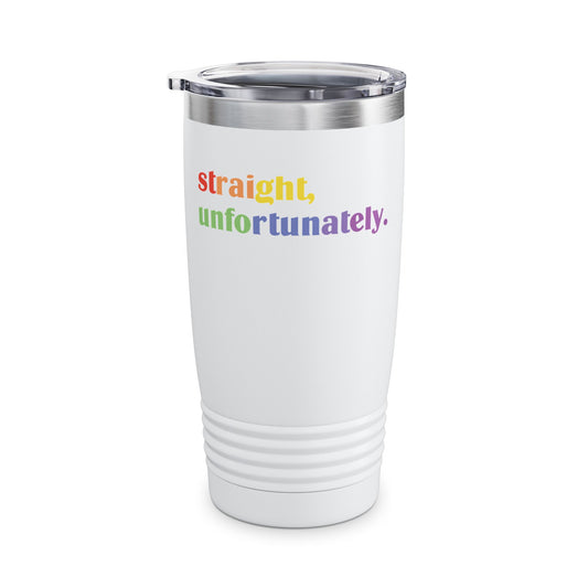 Straight Unfortunatly LGBTQ Gay Pride Tumbler For Men Women Tumbler