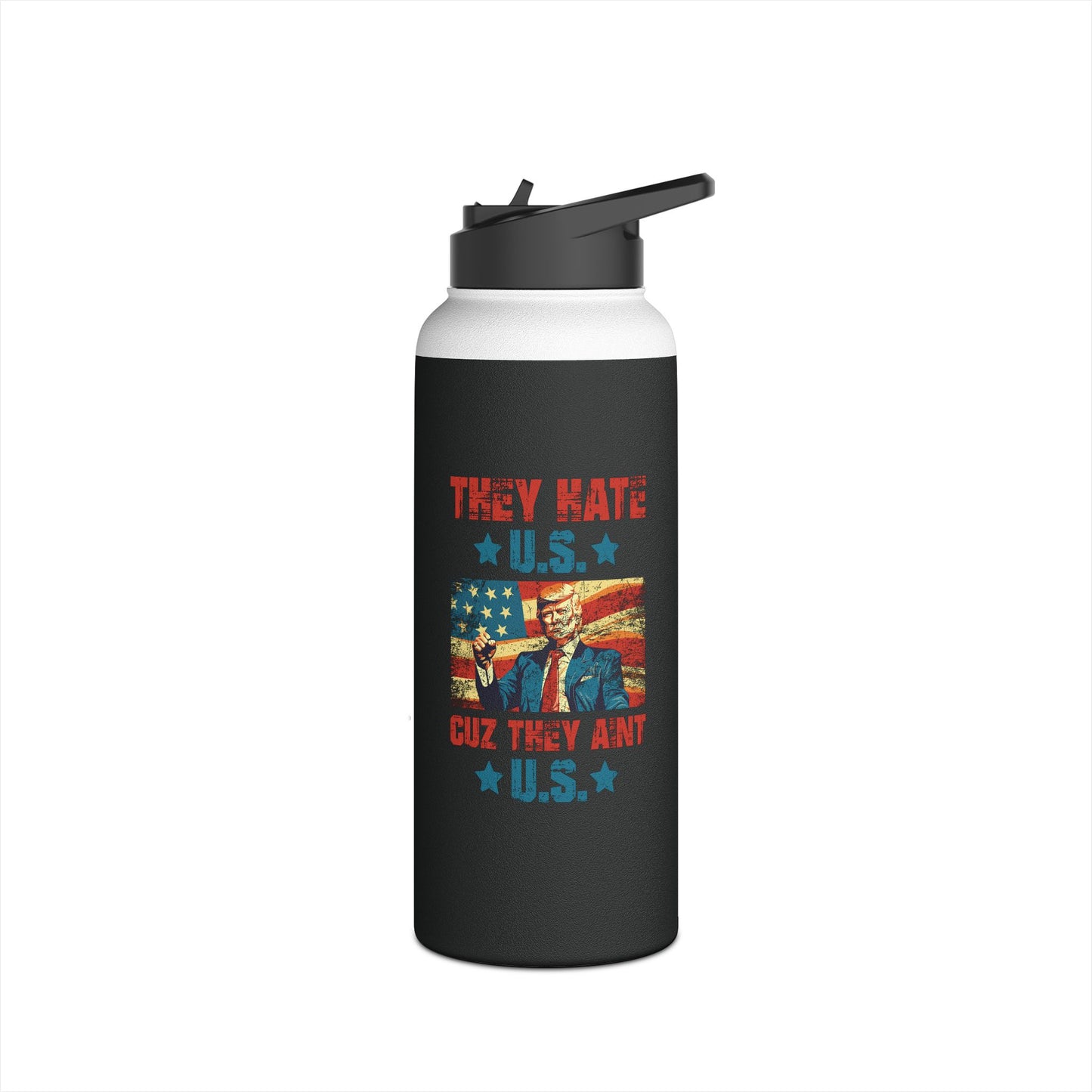 They Hate Us Cuz They Ain't Us Funny Trump 4th Of July 2024 Water Bottle For Men Women