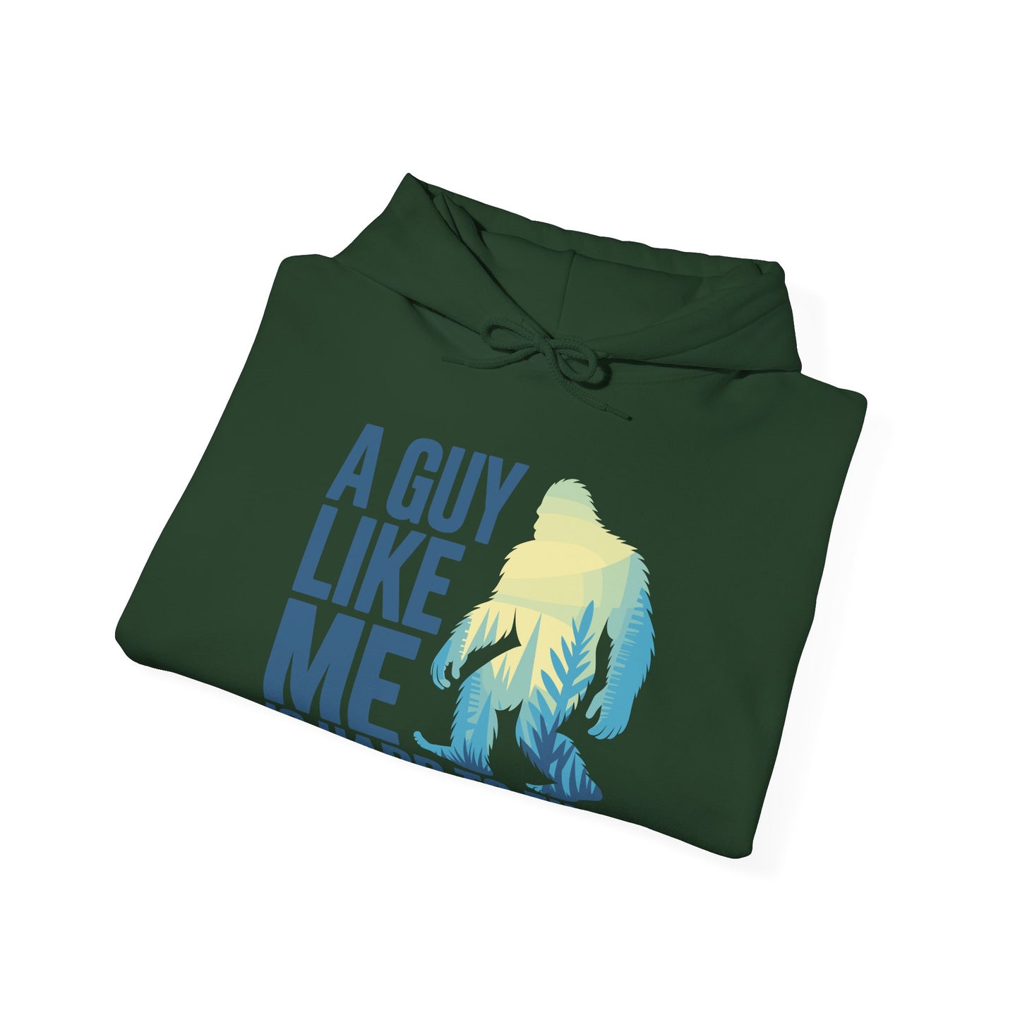 Sasquatch A Guy Like Me Is Hard To Find, Funny Bigfoot Forest Hoodies For Men Women