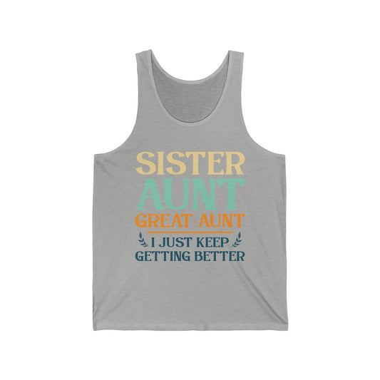 Vintage Sister Aunt Great-Aunt I Just Keep Getting Better Mothers Day Tank Tops For Men Women
