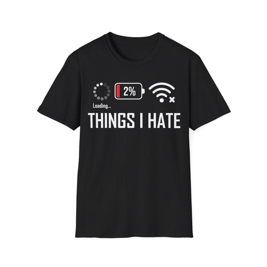 Things I Hate Gamer Computer Science Programmer Coding Low WIFI Charging Loading T-Shirt