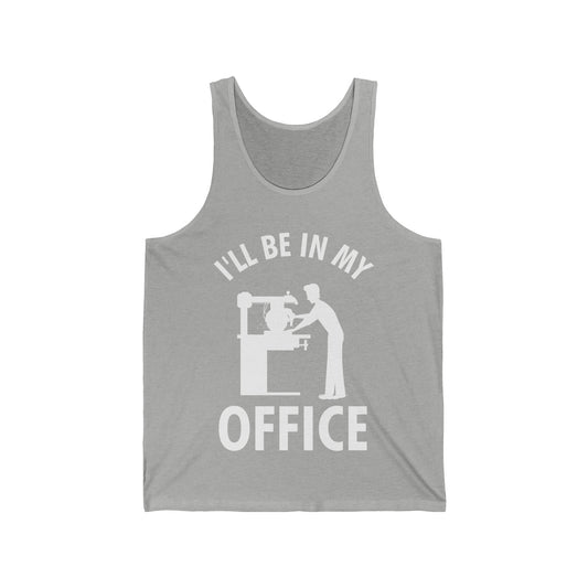 I'll Be In My Office Funny Woodworking Gift Tank Tops For Carpenter Men