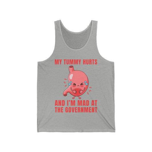 Funny My Tummy Hurts And I'm MAD At The Government Meme Sarcastic Tank Top