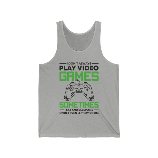 Funny I Don't Always Play Video Games, Gifts For Gamers Gaming Men Women Kids Tank Top