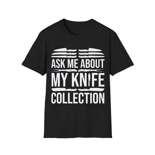 Funny Ask Me About My Knife Collection Knife Collector T-Shirt Men Women