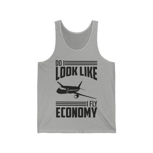 Do I Look Like I Fly Economy Funny First Class Traveling Tank Top For Men Women