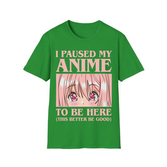 Funny I Paused My Anime T-Shirt