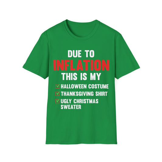 Due To Inflation This is My Halloween Thanksgiving Christmas Jumper Funny T-Shirt