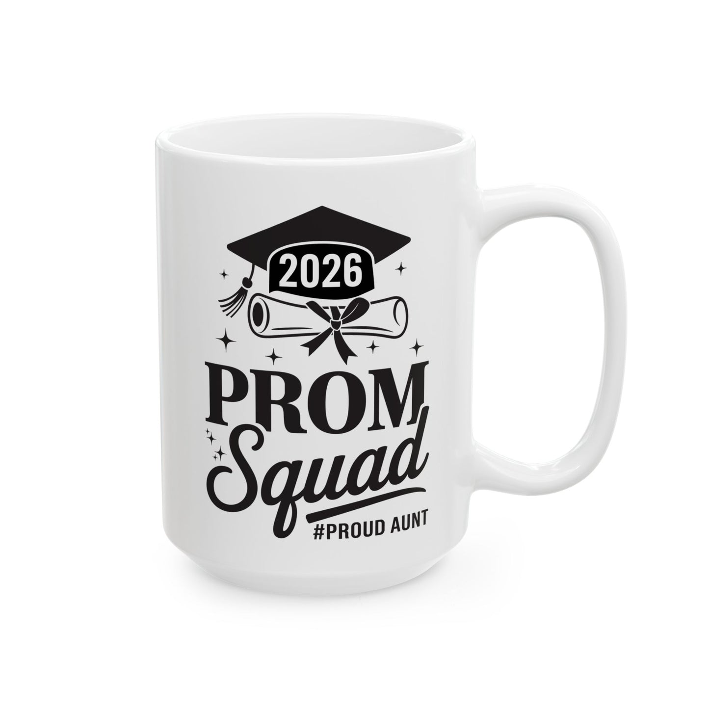 Prom Squad 2026 Proud Aunt Graduate Prom Class of 2026 Coffee Mug