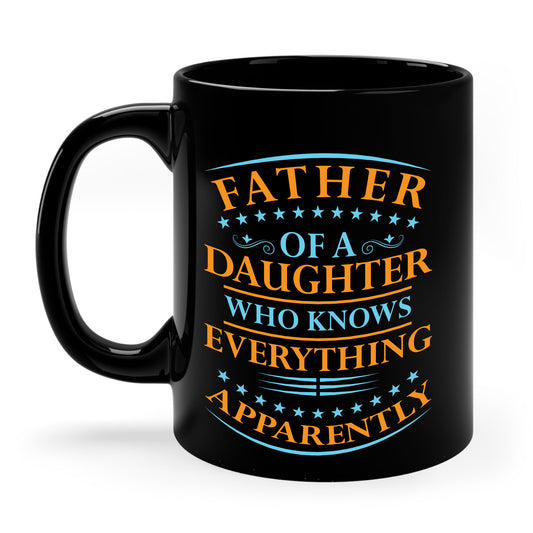 Funny Father Daughter Knows Everything Dad Fathers Day Vintage Coffee Mug For Men Women
