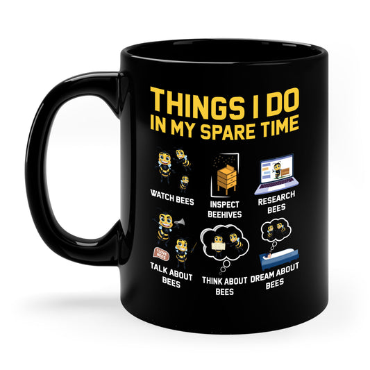 Funny Beekeeper Mug Funny Beekeeping Gifts For Beekeeper Things I Do In My Spare Time Coffee Mug