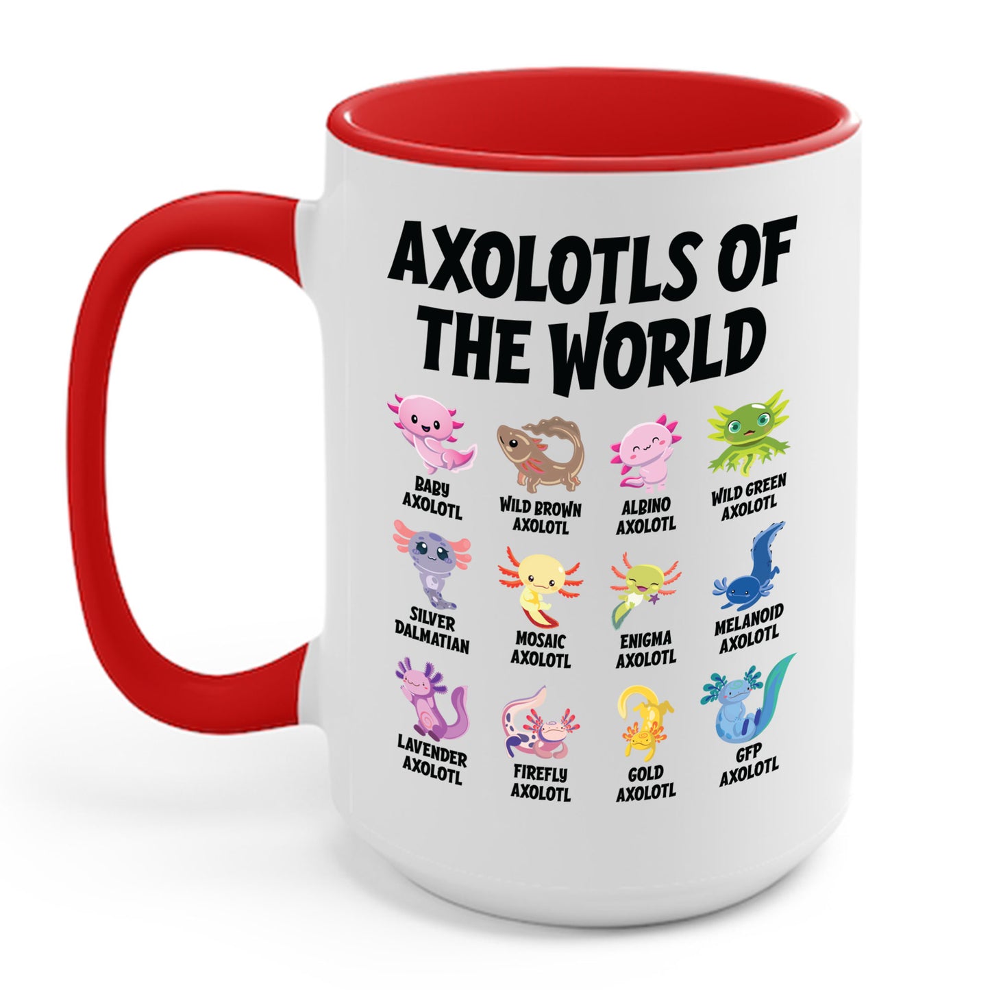 Funny Axolotls Of The World Cute Kawaii Axolotl Coffee Mug For Men Women