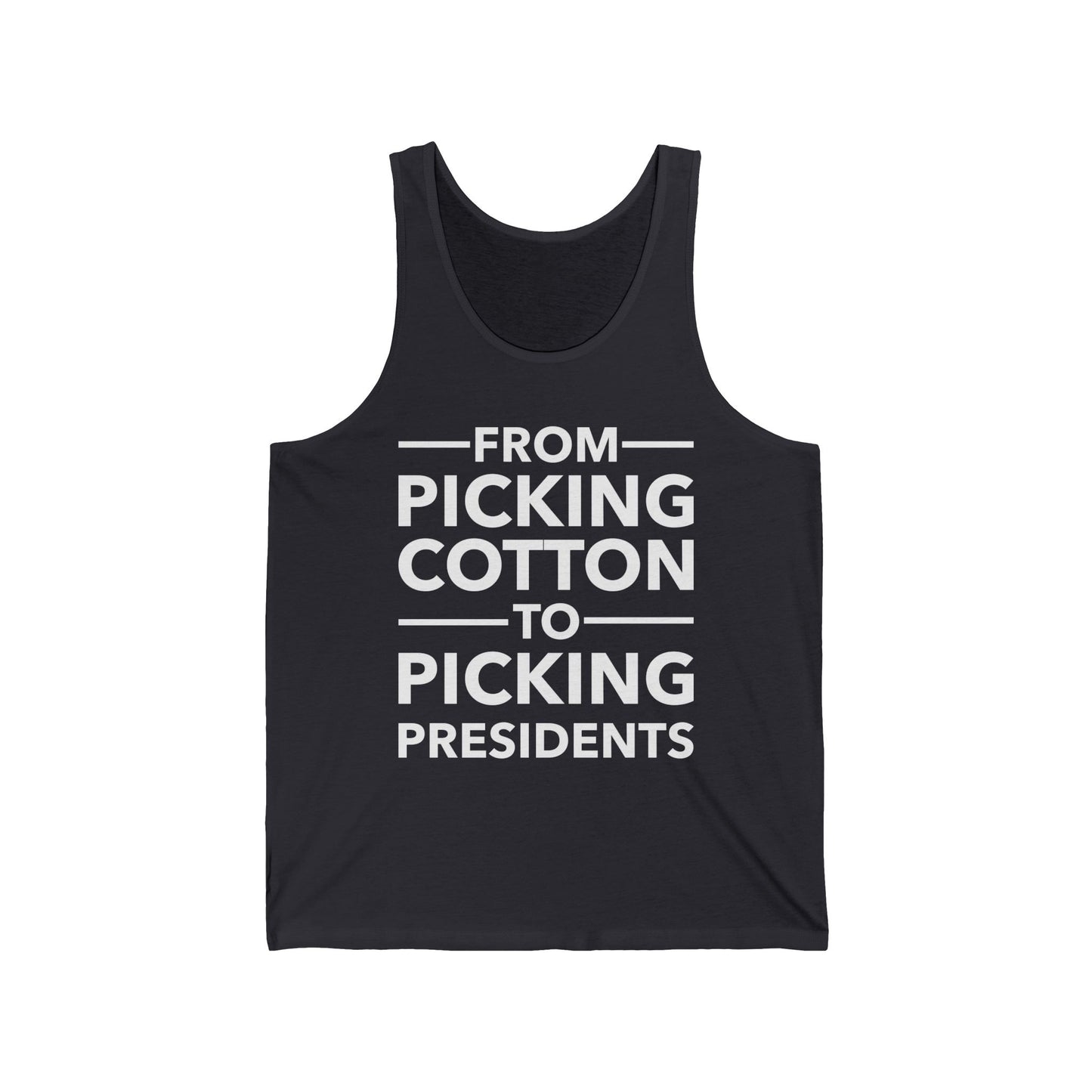 From Picking Cotton to Picking Presidents Black Votes Matter Tank Top Men Women