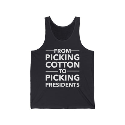 From Picking Cotton to Picking Presidents Black Votes Matter Tank Top Men Women