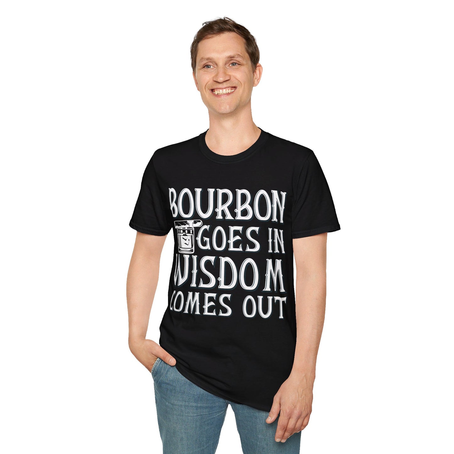 Funny Bourbon Goes In Wisdom Comes Out Drinking Lover Gift T-Shirt