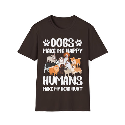 Dogs Make Me Happy Humans Make My Head Hurt Dog Lovers T-Shirt Men Women