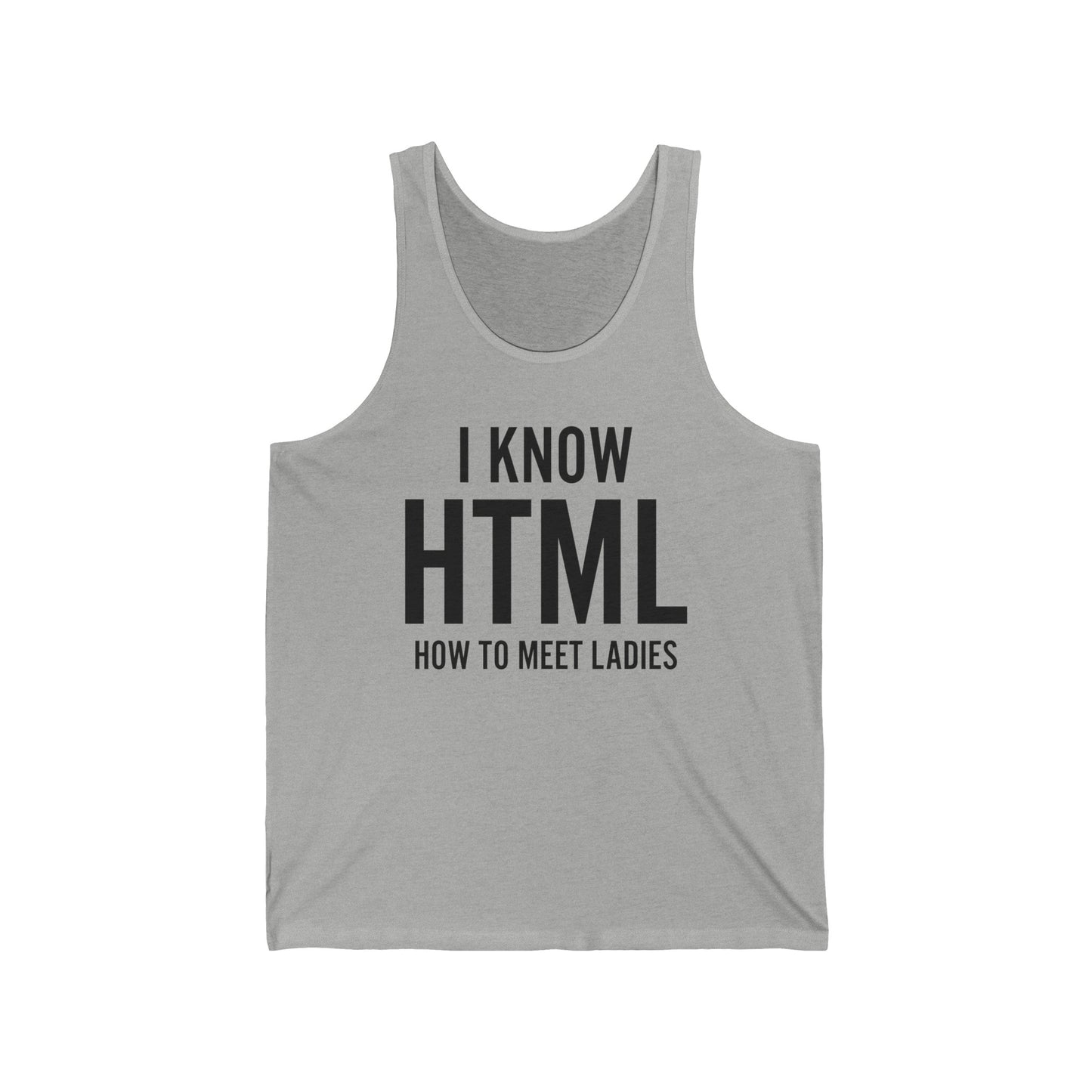 I Know HTML How To Meet Ladies Funny Programming Language Gift For Men Women Tank Top