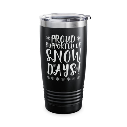 Proud Supporter Of Snow Days Vintage Christmas Holiday Funny Xmas Tumbler For Men Women Tumbler