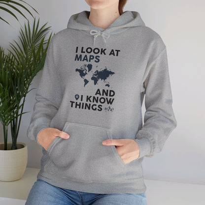 Funny I look At Maps and I Know Things Teacher Geographer Geography Hoodie For Men Women Hoodie