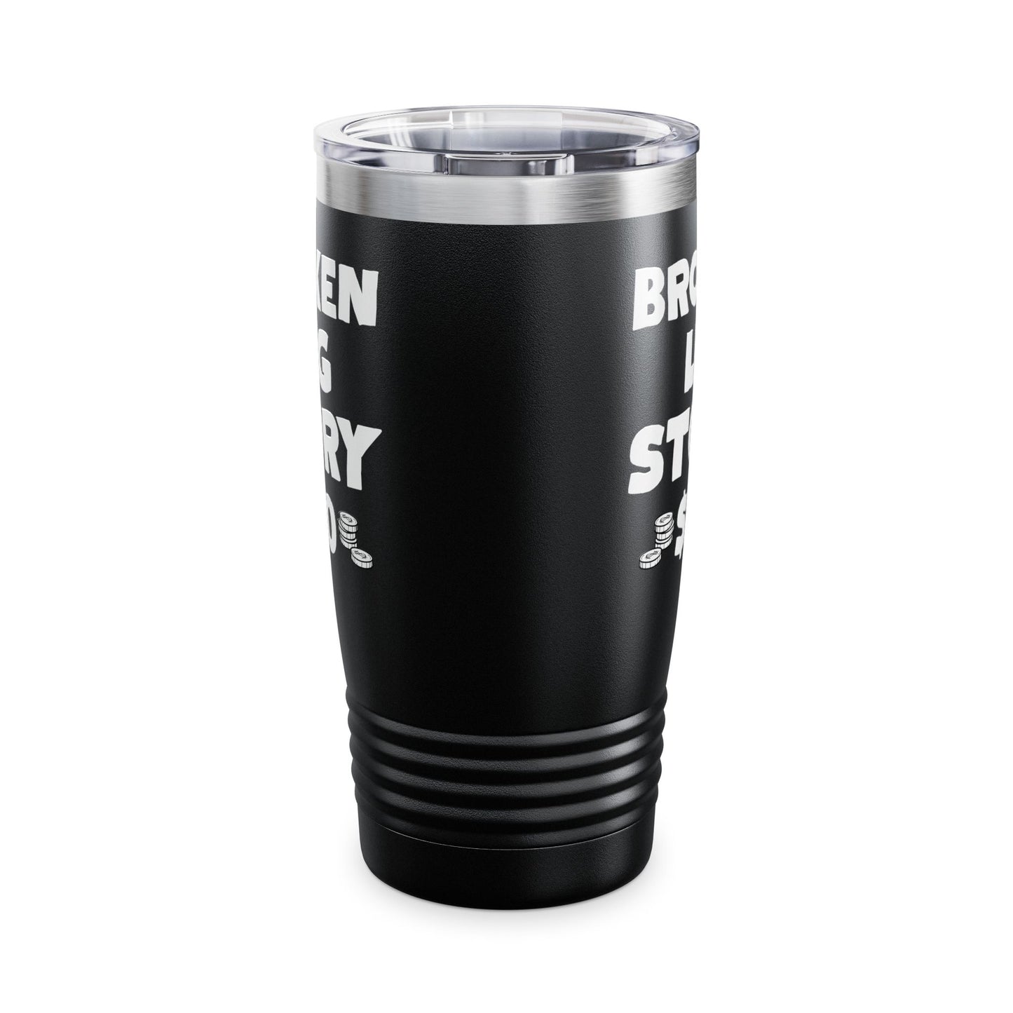 Funny Broken Leg Gift For Kids Men Women Funny Leg Story $10 Bones Tumbler