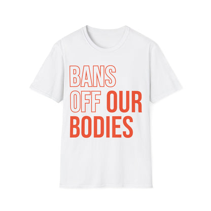 Bans Off Our Bodies My Body My Choice , Stop Abortion bans Women's T-Shirt