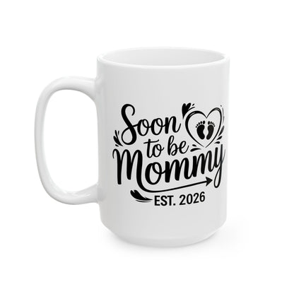 Funny Soon to be Mommy 2026 Mother's Day First Time Mom Pregnancy Coffee Mug For Women
